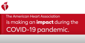 How the American Heart Association is making an impact during the coronavirus (COVID-19) pandemic