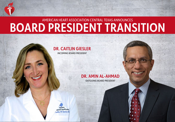American Heart Association Central Texas announces Dr. Caitlin Giesler as next Board President as Dr. Amin Al-Ahmad completes his tenure